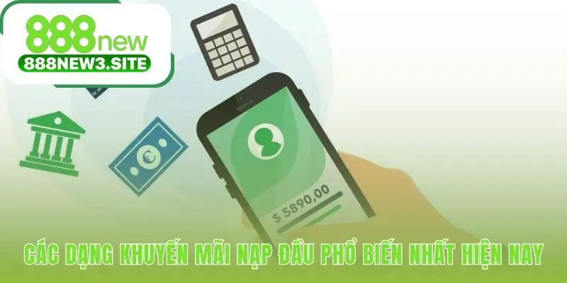 Tổng hợp năm loại hình khuyến mãi nạp đầu thông dụng nhất
