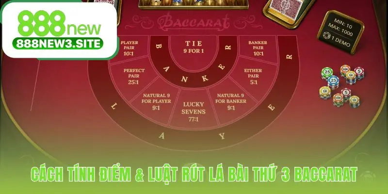 Cách tính điểm baccarat xác định luật rút lá bài thứ ba
