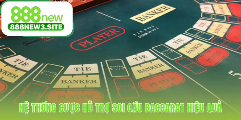 Ba hệ thống cược Baccarat giúp tối ưu hóa lợi nhuận khi soi cầu