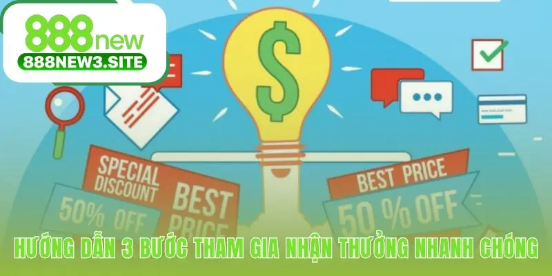 Quy trình 3 bước tham gia ưu đãi đơn giản và thuận tiện