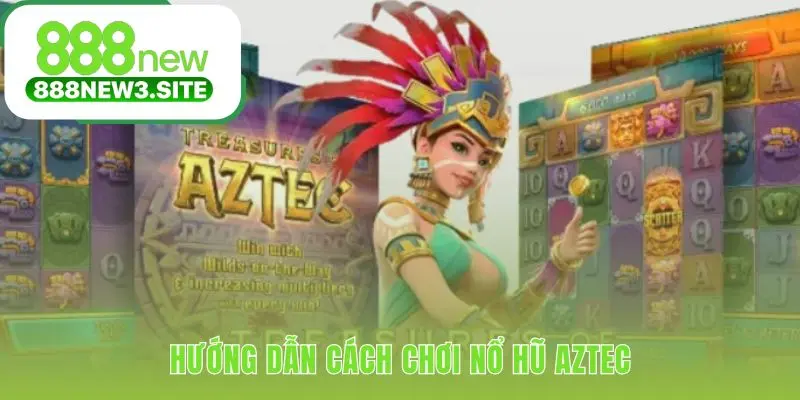 Cách chơi Nổ Hũ Aztec nhấn mạnh vai trò của Wild và Scatter