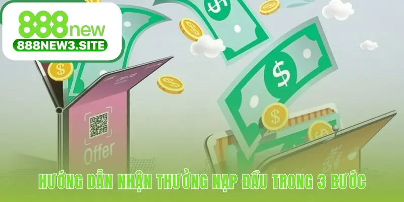 Hướng dẫn kích hoạt khuyến mãi nạp đầu qua ba bước nhanh chóng