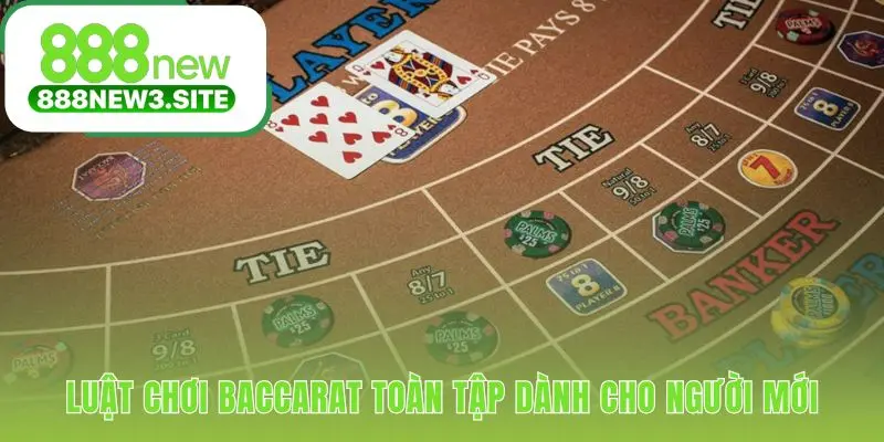 Luật chơi baccarat vận hành theo quy tắc cố định dễ nắm bắt