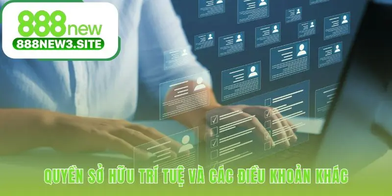 Điều khoản điều kiện bảo vệ tài sản trí tuệ độc quyền của 888NEW