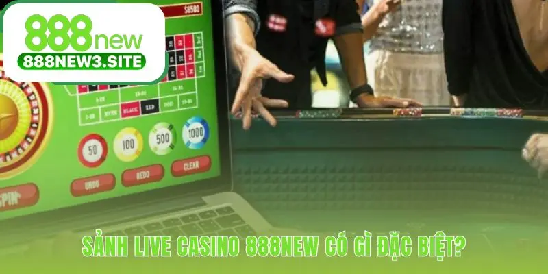Casino 888NEW kết hợp công nghệ HD và dealer chuyên nghiệp